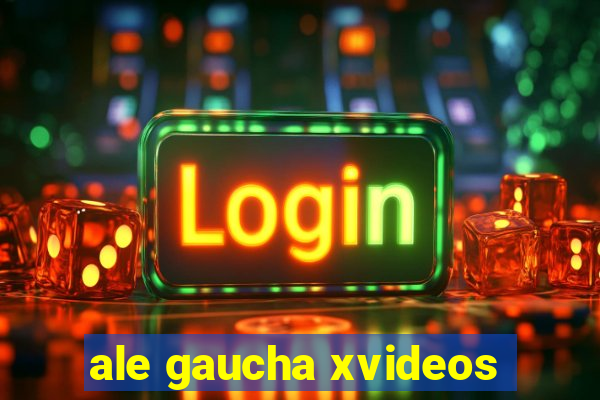 ale gaucha xvideos